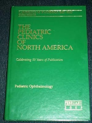 Imagen del vendedor de Pediatric Ophthalmology (Pediatric Clinics of North America: Volume 50, Number 1, February 2003) a la venta por Lotzabooks