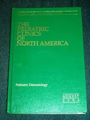 Imagen del vendedor de Pediatric Dermatology (Pediatric Clinics of North America: Volume 47, Number 4, August 2000) a la venta por Lotzabooks