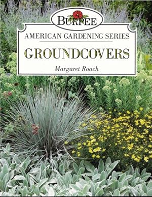 Groundcovers (Burpee American Gardening series)