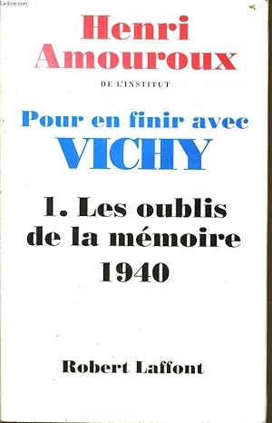 Immagine del venditore per POUR EN FINIR AVEC VICHY n1 Les oublis de la mmoire de 1940 venduto da Le-Livre