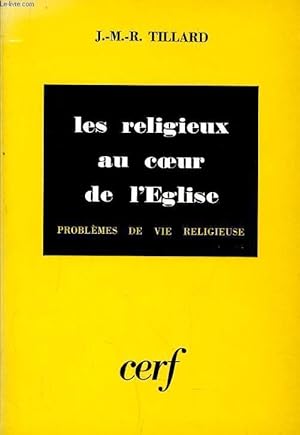 Bild des Verkufers fr LES RELIGIEUX AU COEUR DE L'EGLISE problme de la vie religieuse zum Verkauf von Le-Livre