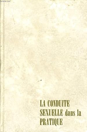 Seller image for LA CONDUITE SEXUELLE DANS LA PRATIQUE for sale by Le-Livre