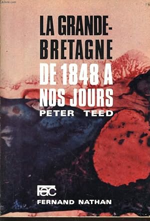 Seller image for LA GRANDE BRETAGNE DE 1848 A NOS JOURS for sale by Le-Livre