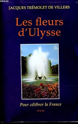 Seller image for LES FLEURS D'ULYSSE for sale by Le-Livre