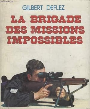 Seller image for LA BRIGADE DES MISSIONS IMPOSSIBLES. for sale by Le-Livre