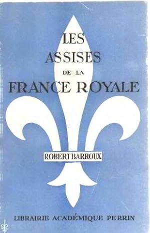 Image du vendeur pour Les assises de la france royale mis en vente par librairie philippe arnaiz