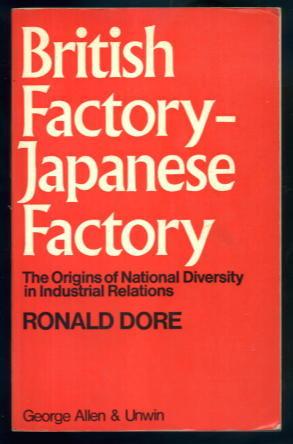 Seller image for British Factory - Japanese Factory: The Origins of National Diversity in Industrial Relations for sale by Lazy Letters Books