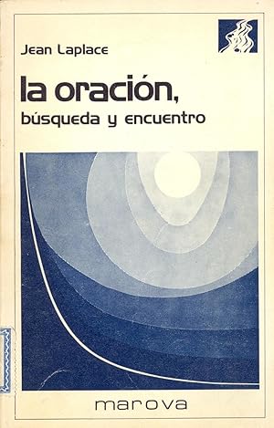 Seller image for LA ORACION - BUSQUEDA Y ENCUENTRO for sale by Libreria 7 Soles