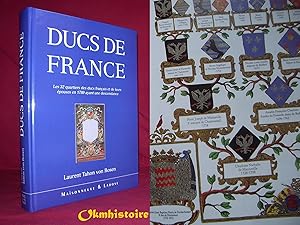 Ducs de France. Les 32 quartiers des ducs français et de leurs épouses en 1789 ayant une descenda...