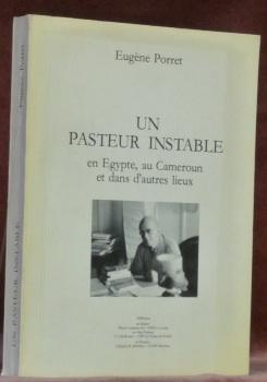 Bild des Verkufers fr Un Pasteur instable en Egypte, au Cameroun et dans d'autres lieux. zum Verkauf von Bouquinerie du Varis