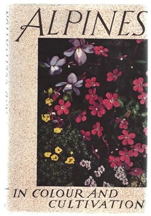 Bild des Verkufers fr Alpines in Colour and Cultivation. zum Verkauf von Truman Price & Suzanne Price / oldchildrensbooks