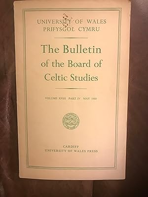 Bild des Verkufers fr The Bulletin of The Board of Celtic Studies Volume XVIII Part IV May 1960 zum Verkauf von Three Geese in Flight Celtic Books