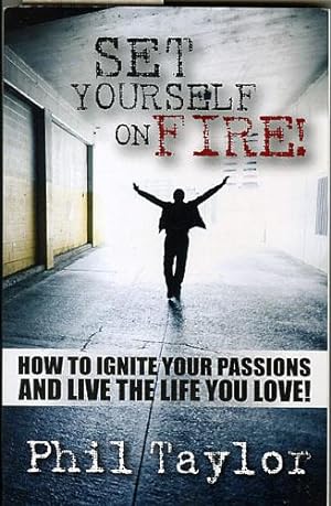 Set Yourself on Fire!