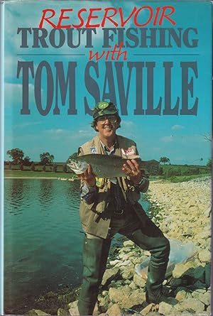 Imagen del vendedor de RESERVOIR TROUT FISHING WITH TOM SAVILLE. By Tom Saville. a la venta por Coch-y-Bonddu Books Ltd