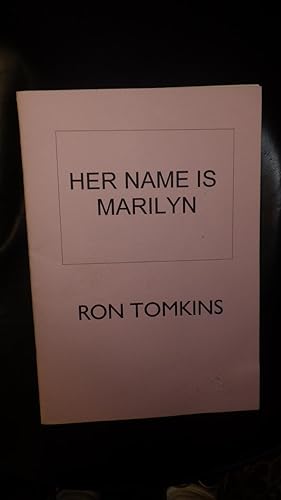 Seller image for Her Name is Marilyn a Sequence ( Monroe ) POETRY Includes The Orhanage, Niagara, River No Return, Some Like it Hot, The Misfits , At Her Funeral , Madison Square Garden ETC for sale by Bluff Park Rare Books