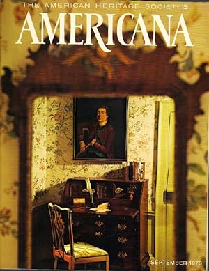 Bild des Verkufers fr The American Heritage Society's Americana: September 1973 Volume 1, Number 4 zum Verkauf von Clausen Books, RMABA