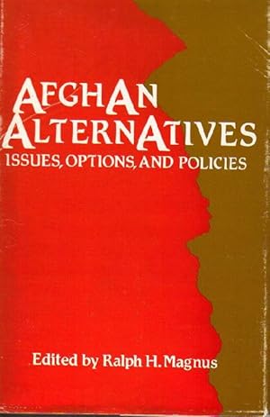 Afghan Alternatives: Issues, Options, and Policies