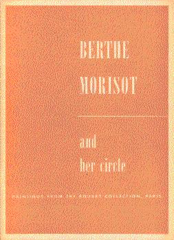 Seller image for Berthe Morisot and Her Circle: Paintings from the Rouart Collection, Paris for sale by LEFT COAST BOOKS