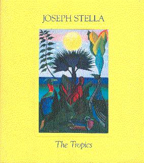 Imagen del vendedor de Joseph Stella: The Tropics a la venta por LEFT COAST BOOKS