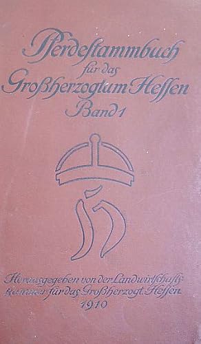 Pferdestammbuch für das Großherzogtum Hessen. Bd 1