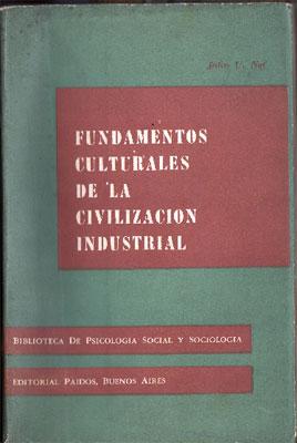 Fundamentos Culturales De La Civilización Industrial