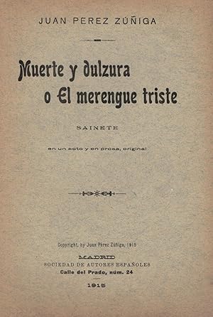 Seller image for MUERTE Y DULZURA  EL MERENGUE TRISTE. Sainete for sale by Librera Torren de Rueda