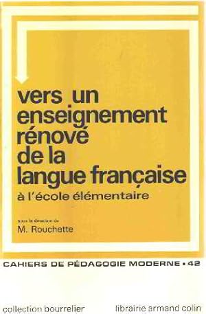 Bild des Verkufers fr Vers un enseignement renov de la langue franaise a l'ecole elemantaire zum Verkauf von librairie philippe arnaiz