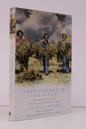 Seller image for They Fought in the Fields. The Women's Land Army. The Story of a Forgotten Victory. [Fifth Impression]. for sale by Island Books