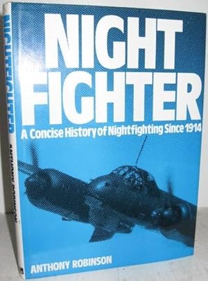 Nightfighter: A Concise History of Nightfighting Since 1914