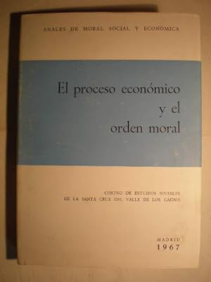 Bild des Verkufers fr El proceso econmico y el orden moral. Anales de moral social y econmica 15 zum Verkauf von Librera Antonio Azorn