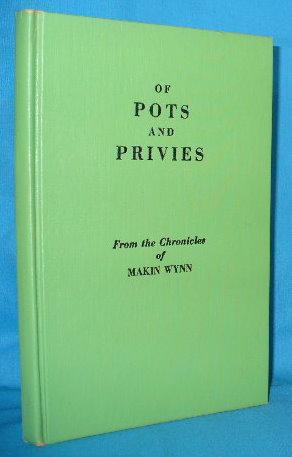 Seller image for Of Pots and Privies: From the Chronicles of Makin Wynn for sale by Alhambra Books