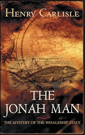 The Jonah Man: The Mystery of the Whaleship of Essex