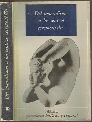 Immagine del venditore per Del Nomadismo a los Centros Ceremoniales venduto da The Book Collector, Inc. ABAA, ILAB