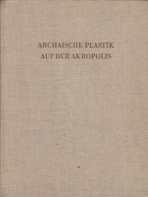 Imagen del vendedor de Archaische Plastik auf der Akropolis. a la venta por Antiquariat Burgverlag