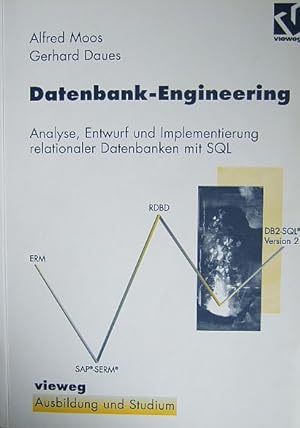 Bild des Verkufers fr Datenbank-Engineering. Analyse, Entwurf und Implementierung relationaler Datenbanken mit SQL. zum Verkauf von Antiquariat Blschke