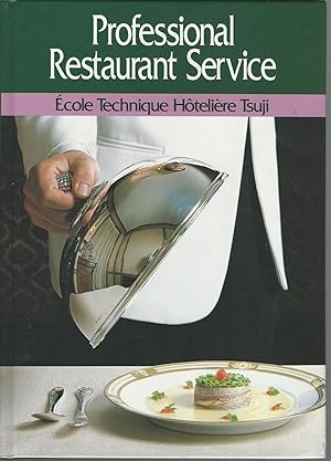 Bild des Verkufers fr Professional Restaurant Service (Ecole Technique Hoteliere Tsuji) zum Verkauf von Mom and Pop's Book Shop,