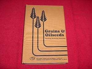 Grains and Oilseeds : Handling, Marketing, Processing [Third Edition]