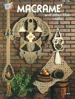 MACRAME AND OTHER FIBER CRAFTS. HA 58.