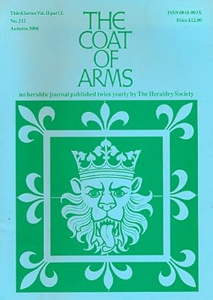 Imagen del vendedor de The Coat of Arms. 3rd series Volume II part 2. No. 211. Autumn 2006 a la venta por Barter Books Ltd