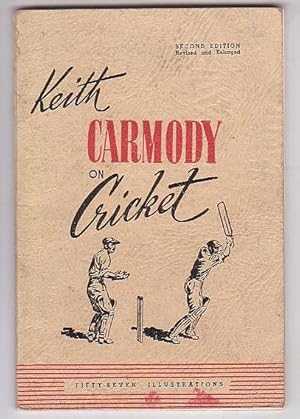 Seller image for Keith Carmody on Cricket for sale by Renaissance Books, ANZAAB / ILAB