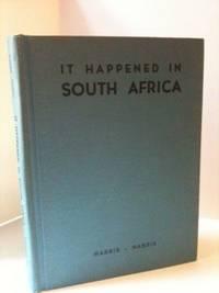 Immagine del venditore per It Happened in South Africa venduto da WellRead Books A.B.A.A.