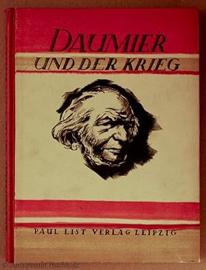 Image du vendeur pour Daumier und der Krieg. 64 Tiefdruckreproduktionen nach Originallitographien mis en vente par Galerie Buchholz OHG (Antiquariat)