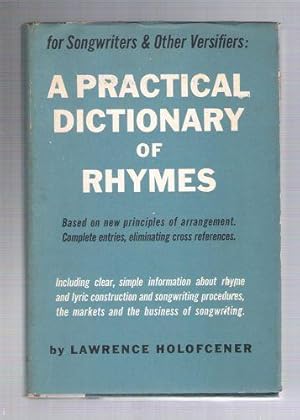 Imagen del vendedor de A Practical Dictionary of Rhymes: Based on New Principles for Songwriters and Other Versifiers a la venta por Gyre & Gimble