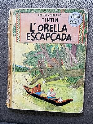 Imagen del vendedor de Tintin Book in Catalan (Spain): L'Orella Escapcada (The Broken Ear) Tintin Foreign Languages (Langues trangres) a la venta por CKR Inc.