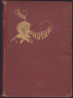 Image du vendeur pour John Whopper The Newsboy. With Illustrations. mis en vente par William Matthews/The Haunted Bookshop