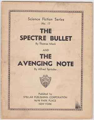 Image du vendeur pour The Spectre Bullet by Thomas Mack and The Avenging Note by Alfred Sprissler. mis en vente par William Matthews/The Haunted Bookshop