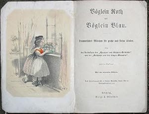 Imagen del vendedor de Vglein Roth und Vglein Blau. Dramatisches Mrchen fr kleine und groe Kinder . Zweite Auflage. Mit vier colorirten Bildern. a la venta por William Matthews/The Haunted Bookshop