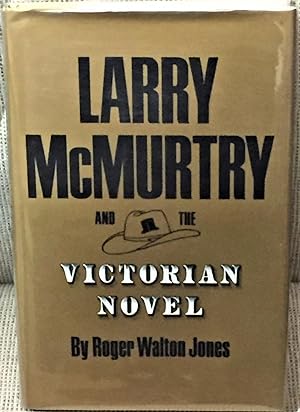 Image du vendeur pour Larry McMurtry and the Victorian Novel mis en vente par My Book Heaven