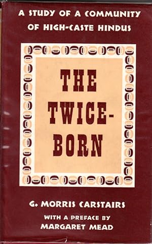 Bild des Verkufers fr The Twice-Born. A Study of a Community of High-Caste Hindus. zum Verkauf von Asia Bookroom ANZAAB/ILAB
