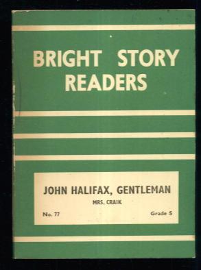 Imagen del vendedor de John Halifax, Gentleman: Bright Story Readers No. 77 Seniors Grade a la venta por Lazy Letters Books